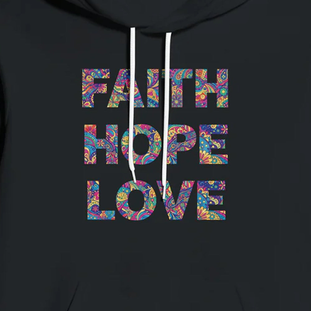 Faith Hope Love Christian Unisex Hoodie