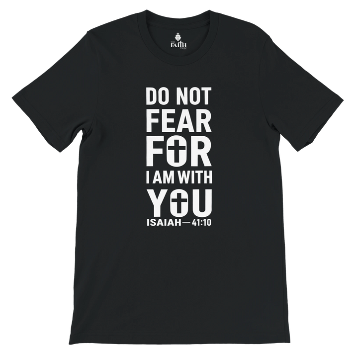do-not-fear-isaiah-41-10-t-shirt-black