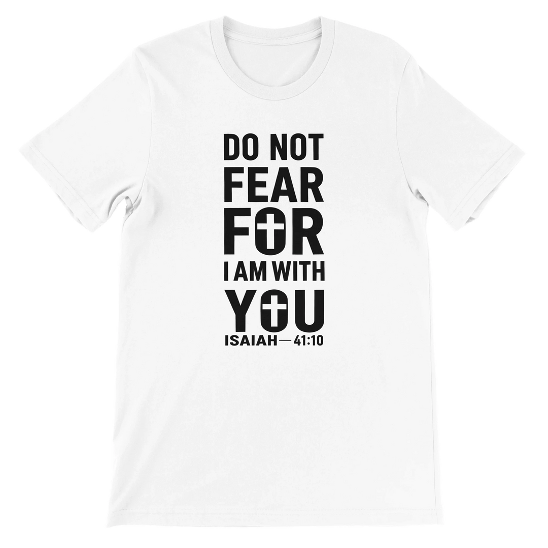 do-not-fear-isaiah-41-10-t-shirt-white