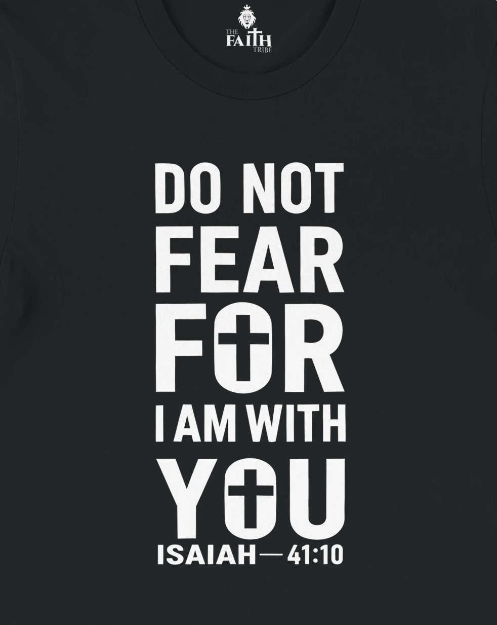 do-not-fear-isaiah-41-10-t-shirt