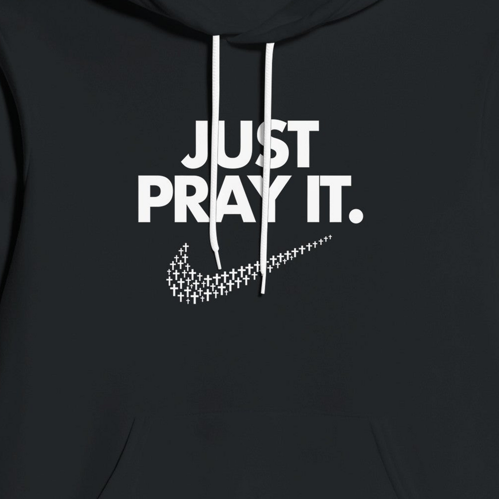 Black hoodie with 'Just Pray It' text and Nike logo parody on a black background